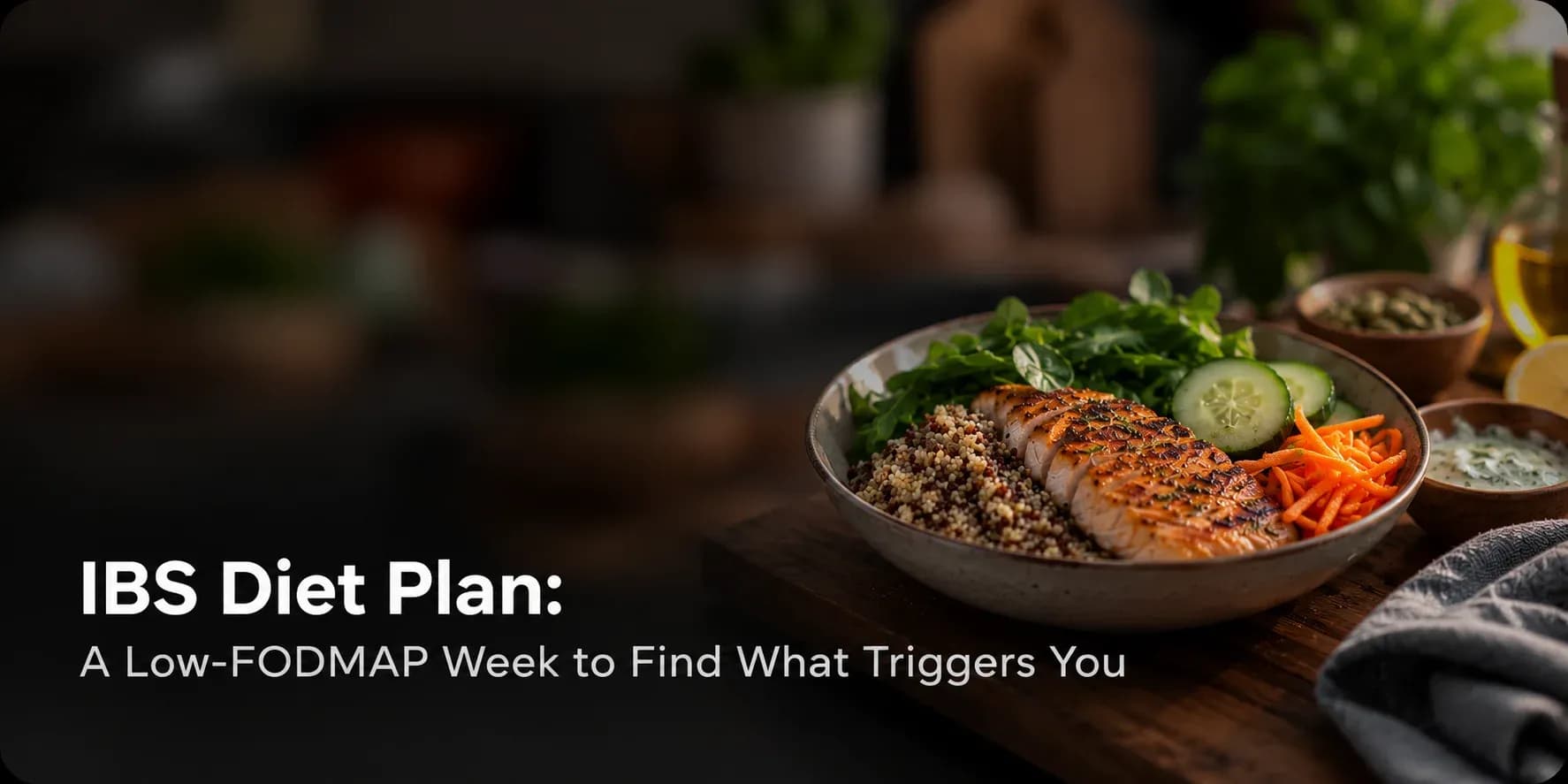 IBS Diet Plan: A Low-FODMAP Week to Find What Triggers You